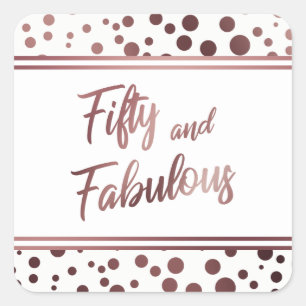 Vijftig en Fabulous Nep Rose Goud Cirkels op Wit Vierkante Sticker