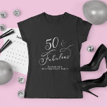 Vijftig Fabulous 50th Birthday Party Black T-shirt<br><div class="desc">Een leuk zwart T-shirt voor haar vijftigste verjaardagsfeestje met "50 & Fabulous",  geschreven in een elegant wit kalligrafiekscript. Aanpassen met haar naam.</div>
