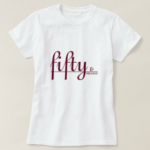 vijftig & FABULOUS Elegant Merlot Script Verjaarda T-shirt