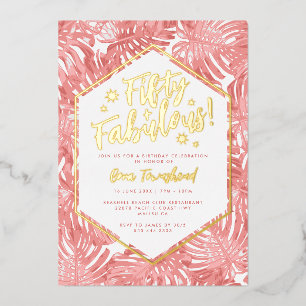 Vijftig + Fabulous Roze Tropische 50ste Verjaardag Folie Uitnodiging