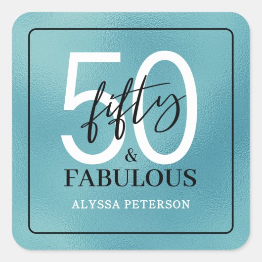 Vijftig & Fabulous Teal Script 50ste verjaardag Vierkante Sticker (Voorkant)