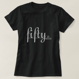 vijftig & FABULOUS Zilveren Script Zwart Verjaarda T-shirt
