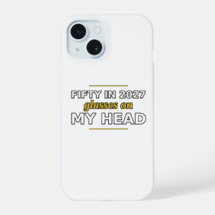 Vijftig in 2027, Bril op Mijn Hoofd Phonehoesje iPhone 15 Case