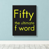 Vijftig is mijn ultieme woord grappige 50ste verja canvas afdruk (Insitu (Houten vloer))