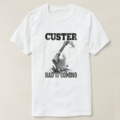 Viking Ax Custer had het op komst T-shirt (Design voorkant)