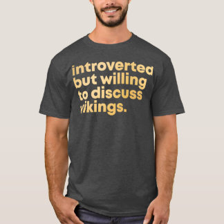 Viking Design Introverted maar bereid tot V T-shirt