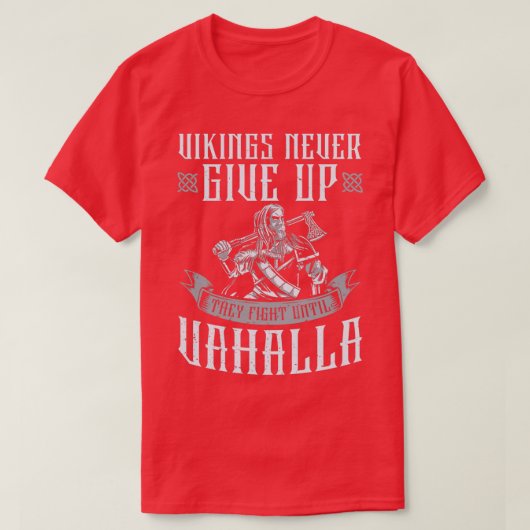 Viking geeft ze nooit op tot Valhalla T-shirt (Design voorkant)