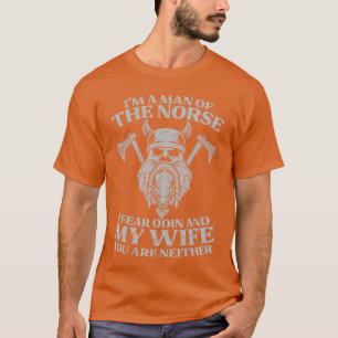 Viking Ik ben een man van Noors Ik ben bang voor O T-shirt