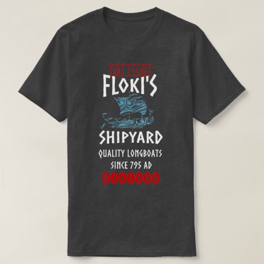 Viking Kattegat Flokis Shipyard Funny Norse Quote T-shirt (Design voorkant)