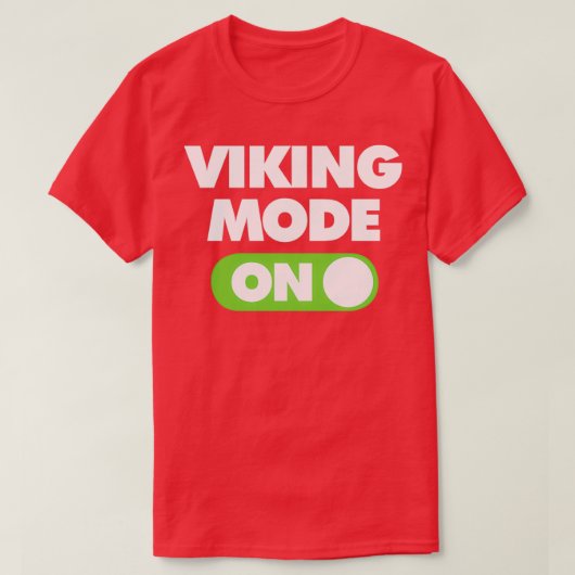 Viking Mode on Funny Sports Gezegde T-shirt (Design voorkant)