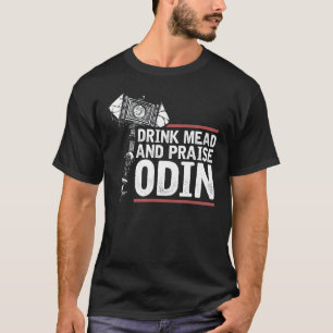 Viking Quote, Drink Mead en Popgeheven Odin, Vikin T-shirt