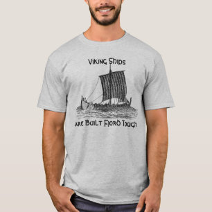 Viking Ships zijn gebouwd in Fjord Tough T-shirt