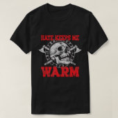 Viking Skull Hate houdt me warm T-shirt (Design voorkant)