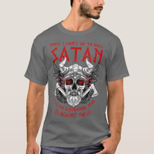 Viking Vikings Nope I Canx27t gaat naar de hel Sat T-shirt