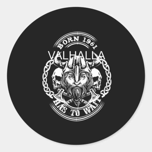 Viking Year of Birth 61 "Valhalla moet wachten" Ronde Sticker (Voorkant)