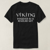 Vikings die wordt gezien als een gewone man t-shirt (Design voorkant)