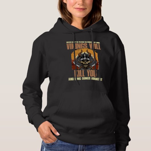 Vikings Will And Sing Songs About It  Viking Hoodie (Voorkant)