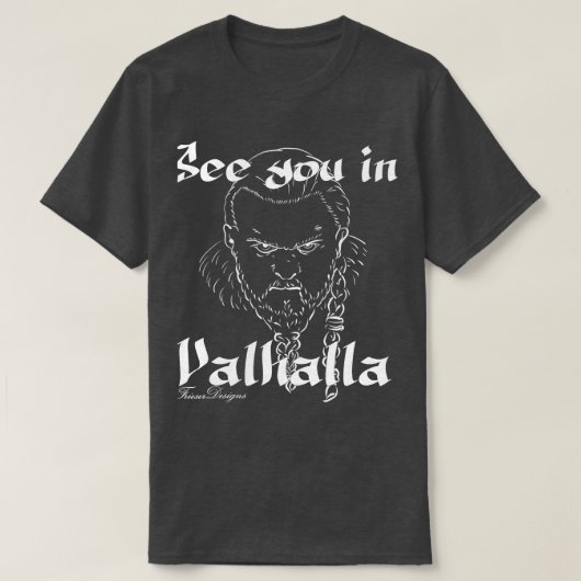 Vikings ziet je in Valhalla T-shirt (Design voorkant)