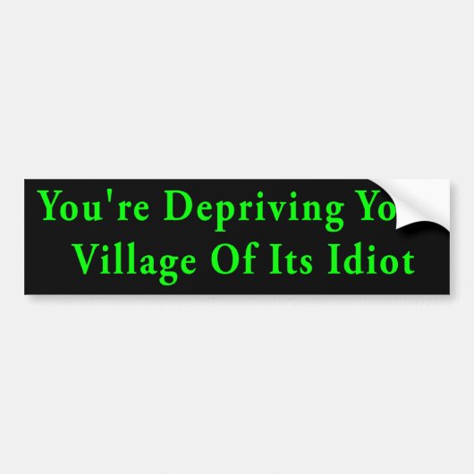 Village Idiot Bumpersticker (Voorkant)