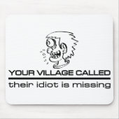 Village Idiot mousepad Muismat (Voorkant)