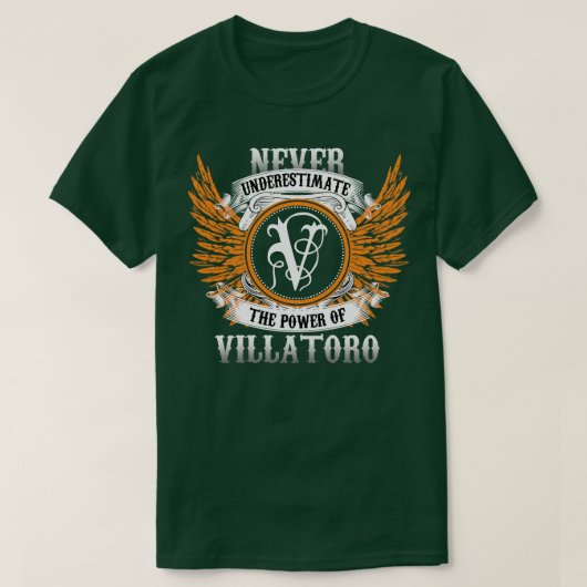 Villatoro naam Shirt onderschat nooit de kracht (Design voorkant)