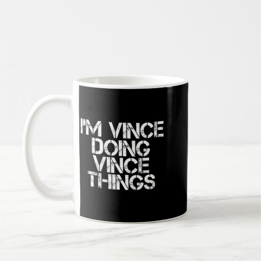 Vince Doing Vince Things Funny Birthday Name Gift Koffiemok (Links)