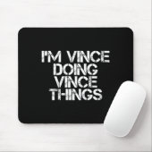 Vince Doing Vince Things Funny Birthday Name Gift Muismat (Met muis)