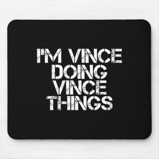 Vince Doing Vince Things Funny Birthday Name Gift Muismat (Voorkant)