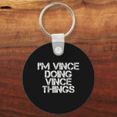 Vince Doing Vince Things Funny Birthday Name Gift Sleutelhanger (Voorkant)