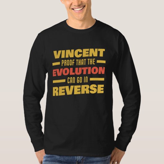 Vincent Evolution Can Go In Reverse Saying  Vincen T-shirt (Voorkant)