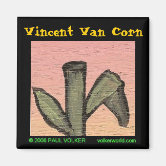 Vincent Van Corn magneet $3.00