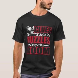 Vind de aanwijzingen Los de puzzels Escape Room Ch T-shirt