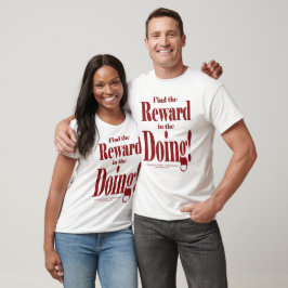 Vind De Beloning In Het Doen T-shirt