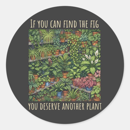 Vind de Fig Funny Plant Liefhebber Ronde Sticker (Voorkant)