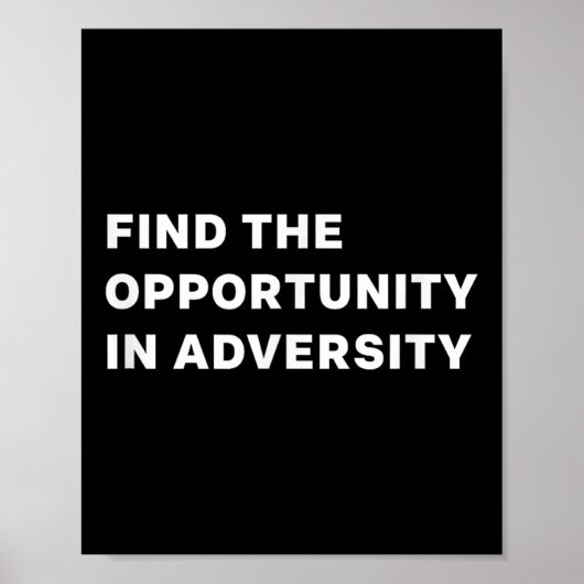 Vind de kans in tegenslag Motiverende quote Poster (Voorkant)