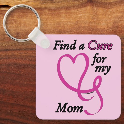 Vind een geneesmiddel/Hart/Moeder...Borstkanker Sleutelhanger (Voorkant)