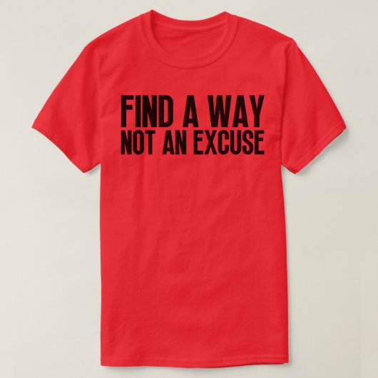Vind een manier, geen excuus 23 t-shirt (Design voorkant)