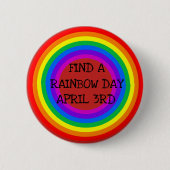 Vind een regenboogdag april 3e feestdag Button (Voorkant)
