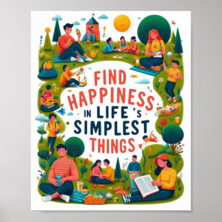 Vind geluk in het eenvoudigste van het leven poster