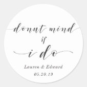 Vind het erg als ik een bruiloft doe Donut gunst Ronde Sticker (Voorkant)