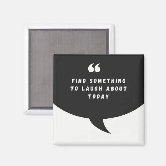 VIND IETS OM OVER TE LACHEN VANDAAG - magneet (Voorkant / Achterkant)