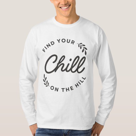 Vind je chill op de heuvel t-shirt (Voorkant)