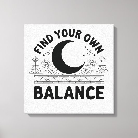 Vind je eigen balans canvas afdruk (Voorkant)