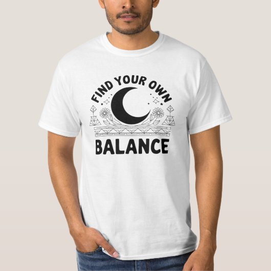 Vind je eigen balans t-shirt (Voorkant)