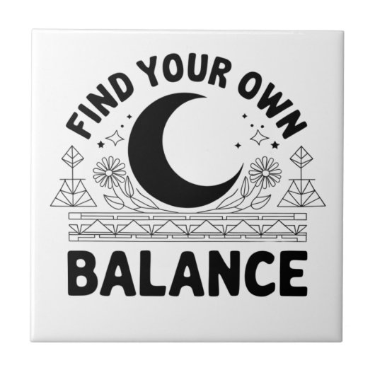 Vind je eigen balans tegeltje (Voorkant)