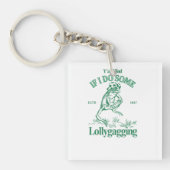 Vind je het erg als ik wat lolygagging doe, Funny Sleutelhanger (voorkant)
