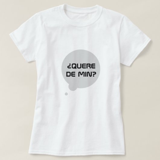 Vind je me leuk? In Galicië: Quere de min.. wit? T-shirt (Design voorkant)