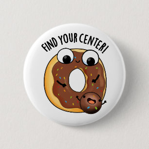 Vind Je Midden Grappige Donut Woordspeling Ronde Button 5,7 Cm