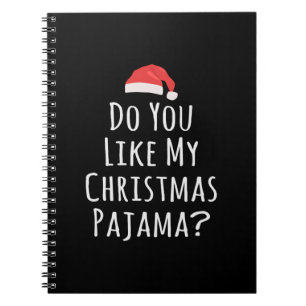 Vind je mijn kerstPajama leuk? Notitieboek