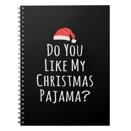 Vind je mijn kerstPajama leuk? Notitieboek (Voorkant)